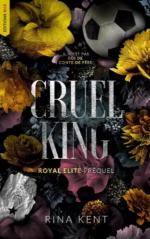 Rina Kent - Royal Elite, Tome 0 : Cruel King